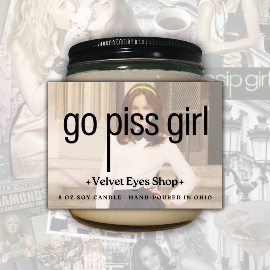 Go P* Girl 8oz Candle - Gossip Girl Inspired