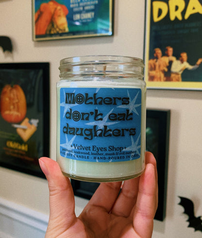 Mothers Don't Eat Daughters Candle - Coraline Inspired